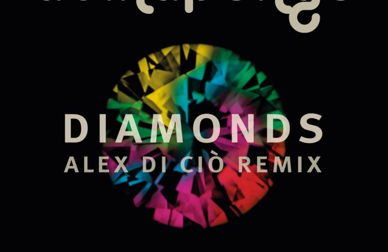 Nuovo singolo: Diamonds (Alex Di Ciò Remix)